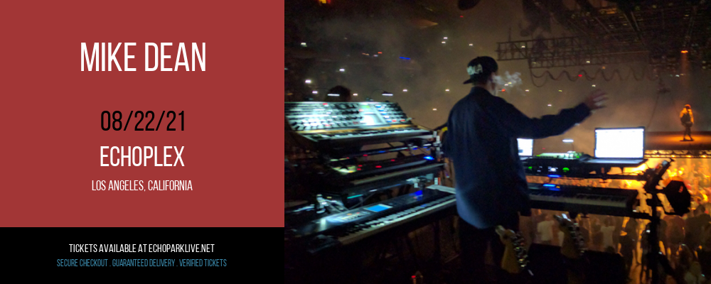 Mike Dean at Echoplex tickets Mike Dean at Echoplex