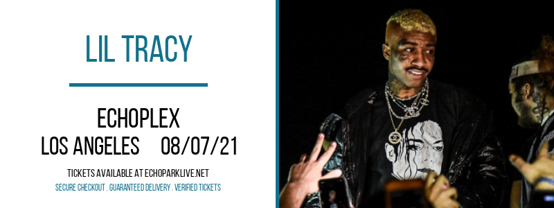 Lil Tracy at Echoplex tickets Lil Tracy at Echoplex