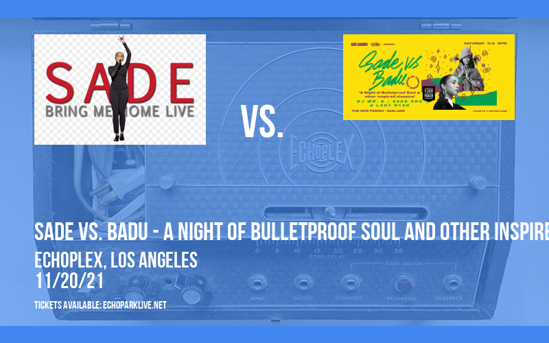 Sade vs. Badu - A Night of Bulletproof Soul and Other Inspired Classics at Echoplex