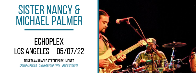 Sister Nancy & Michael Palmer at Echoplex tickets Sister Nancy & Michael Palmer at Echoplex