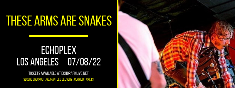These Arms Are Snakes at Echoplex tickets These Arms Are Snakes at Echoplex