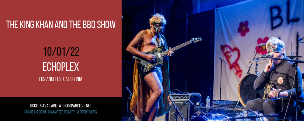 The King Khan and The BBQ Show at Echoplex tickets The King Khan and The BBQ Show at Echoplex