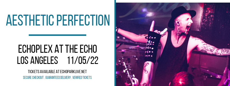 Aesthetic Perfection at Echoplex tickets Aesthetic Perfection at Echoplex