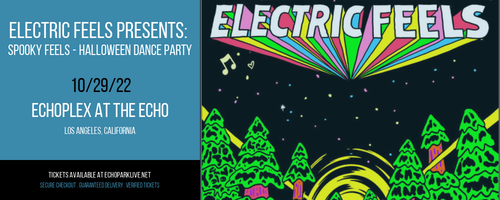Electric Feels presents: SPOOKY FEELS - Halloween Dance Party at Echoplex tickets Electric Feels presents: SPOOKY FEELS - Halloween Dance Party at Echoplex
