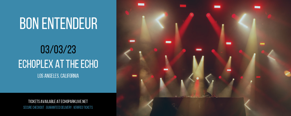 Bon Entendeur at Echoplex tickets Bon Entendeur at Echoplex