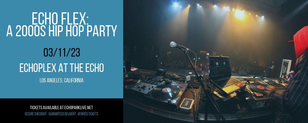 Echo Flex: A 2000s Hip Hop Party at Echoplex