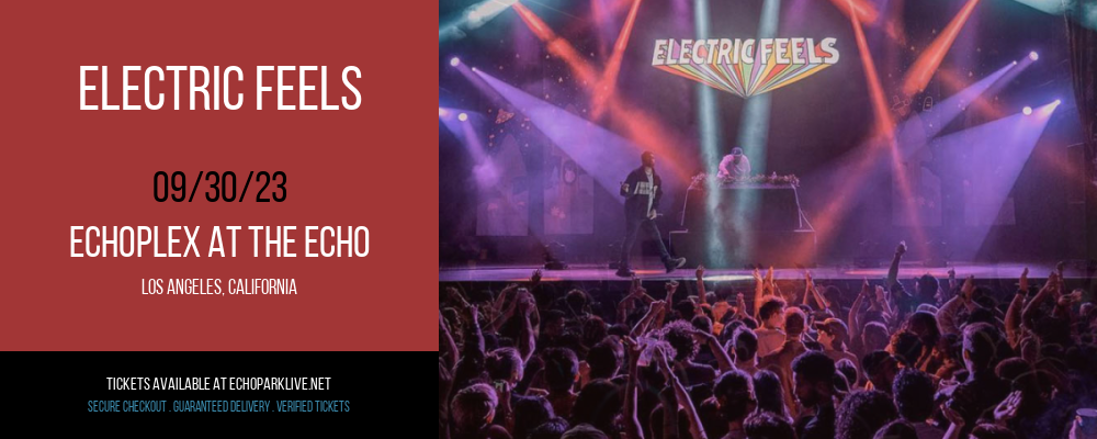 Electric Feels at Echoplex At The Echo