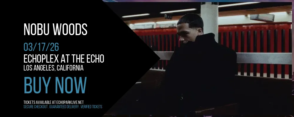 Nobu Woods at Echoplex At The Echo