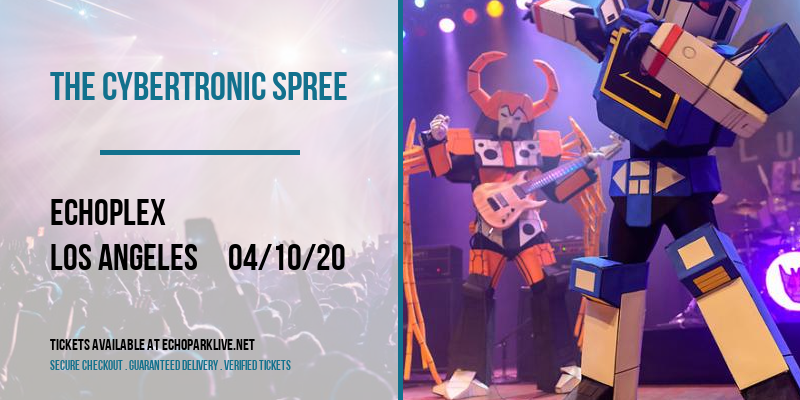 The Cybertronic Spree at Echoplex