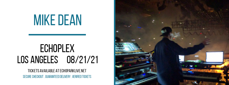Mike Dean at Echoplex tickets Mike Dean at Echoplex