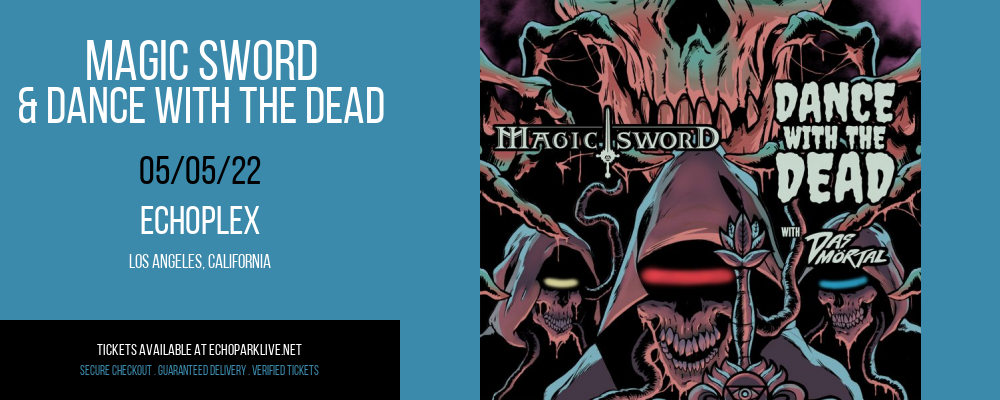 Magic Sword & Dance With The Dead at Echoplex