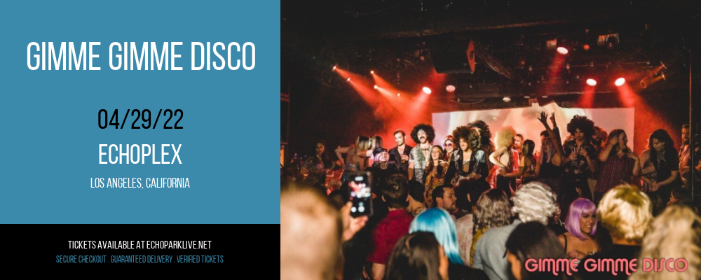 Gimme Gimme Disco at Echoplex tickets Gimme Gimme Disco at Echoplex