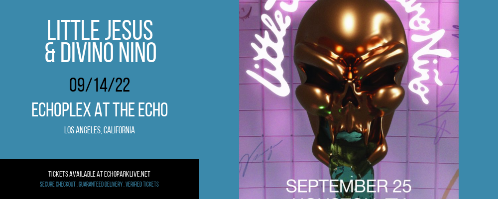 Little Jesus & Divino Nino at Echoplex tickets Little Jesus & Divino Nino at Echoplex