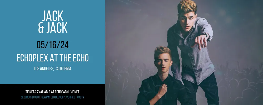 Jack & Jack at Echoplex At The Echo