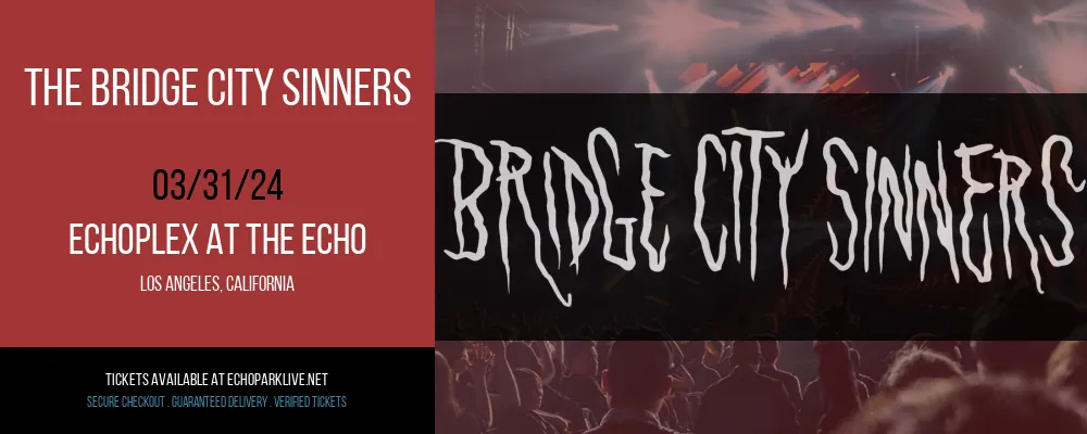 The Bridge City Sinners at Echoplex At The Echo
