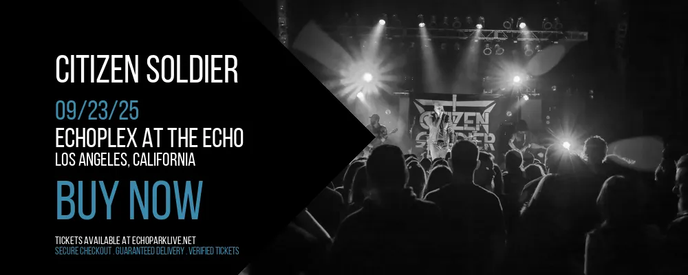 Citizen Soldier at Echoplex At The Echo