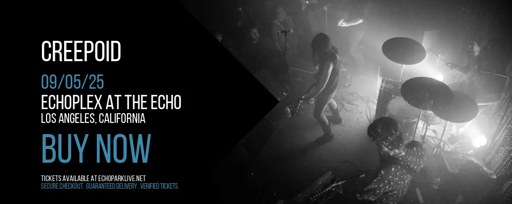 Creepoid at Echoplex At The Echo