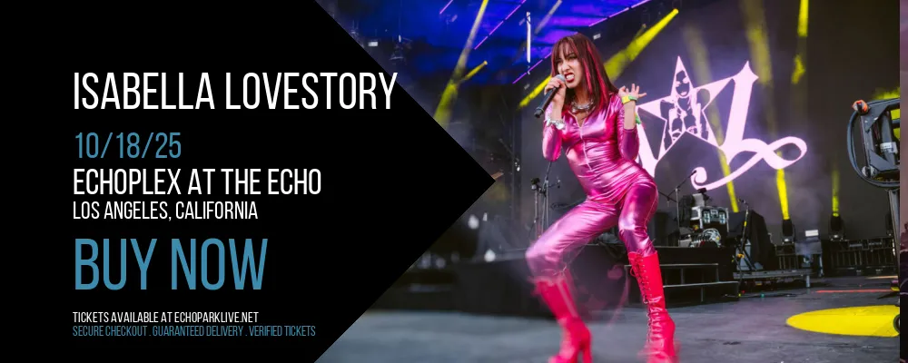 Isabella Lovestory at Echoplex At The Echo