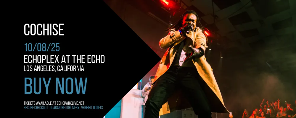 Cochise at Echoplex At The Echo