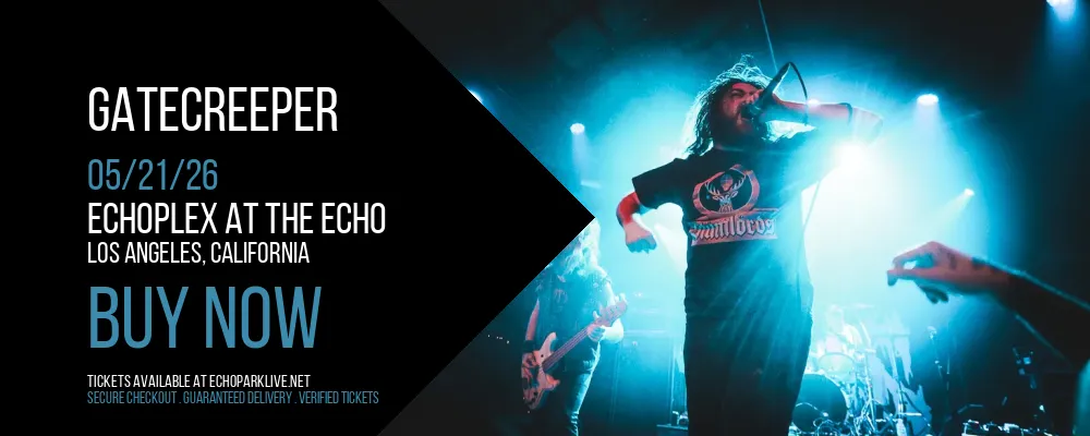 Gatecreeper at Echoplex At The Echo