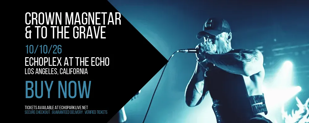 Crown Magnetar & To The Grave at Echoplex At The Echo